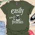 Easily distracted by frenchies - V11 - Easily T-Shirt